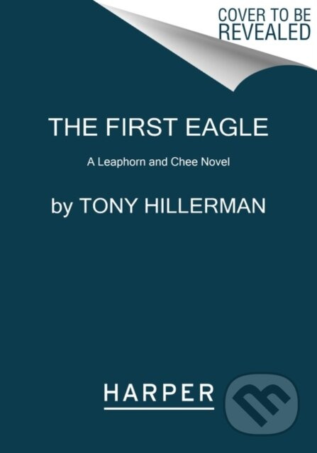 The First Eagle (A Leaphorn and Chee Novel) - Tony Hillerman