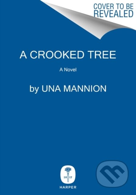 A Crooked Tree (A Novel) - Una Mannion
