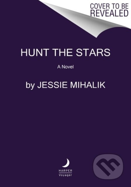 Hunt the Stars (A Novel) - Jessie Mihalik - kniha z kategorie Detektivky, thrillery a horory
