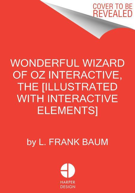 The Wonderful Wizard of Oz (Illustrated with іnteractive Elements)