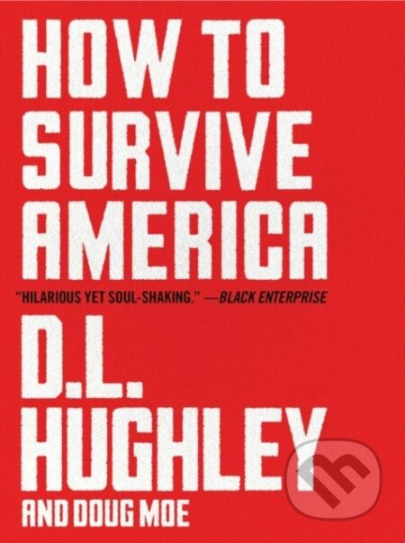 How to Survive America - D. L. Hughley, Doug Moe - kniha z kategorie Humanitní a společenské vědy
