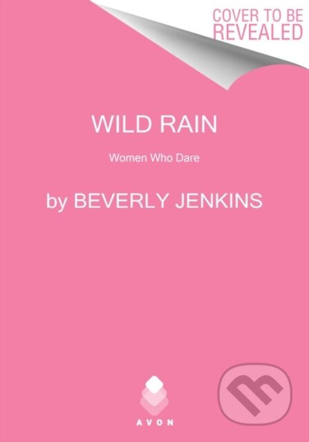 Wild Rain (Women Who Dare) - Beverly Jenkins