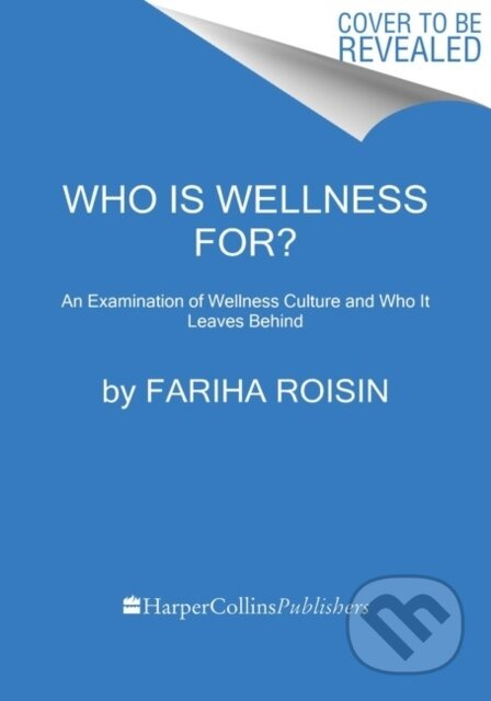 Who Is Wellness For? (An Examination of Wellness Culture and Who It Leaves Behind)