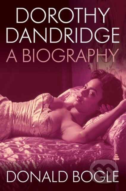 Dorothy Dandridge (A Biography) - Bogle Donald - kniha z kategorie Umění, design a architektura