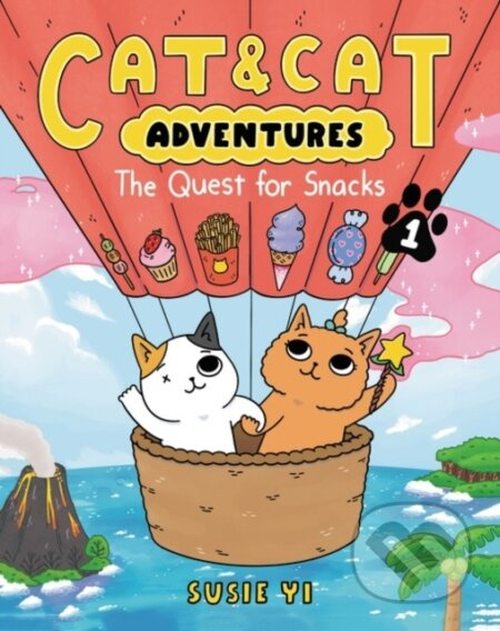 Cat & Cat Adventures: The Quest for Snacks - Susie Yi