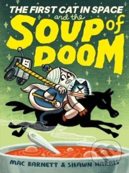The First Cat in Space and the Soup of Doom - Barnett Mac - kniha z kategorie Pro děti