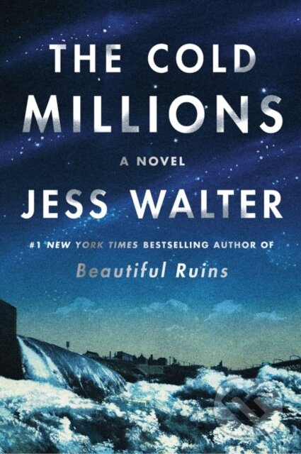 The Cold Millions (A Novel) - Jess Walter