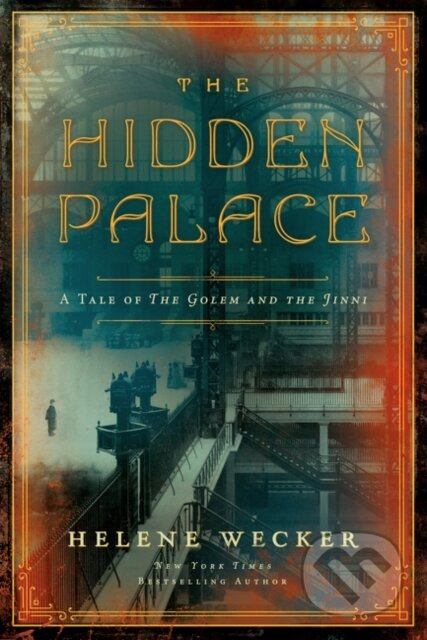 The Hidden Palace (A Novel of the Golem and the Jinni)
