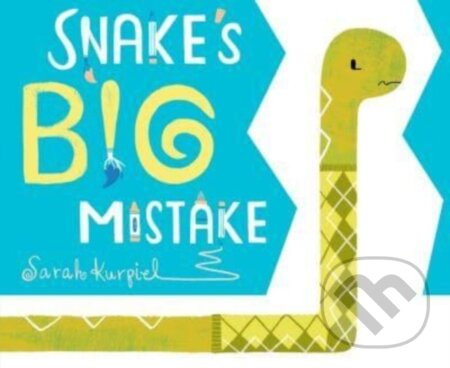 Snake's Big Mistake - Kurpiel Sarah - kniha z kategorie Pro děti