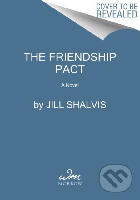 The Friendship Pact (A Novel) - Jill Shalvis
