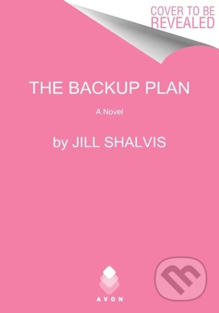The Backup Plan (A Novel) - Jill Shalvis