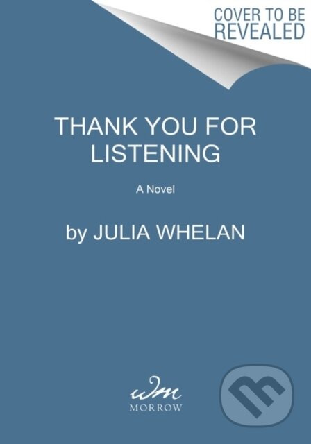 Thank You for Listening (A Novel) - Whelan Julia - kniha z kategorie Romantika