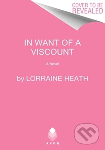 In Want of a Viscount (A Novel) - Heath Lorraine - kniha z kategorie Romantika