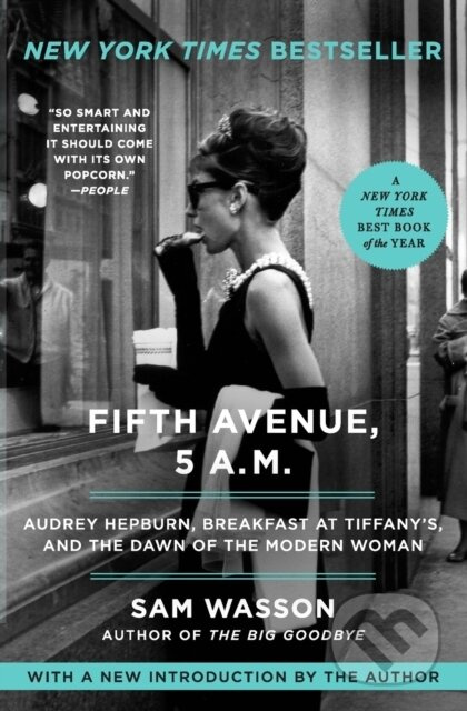 Fifth Avenue, 5 A.M. (Audrey Hepburn, Breakfast at Tiffany's, and the Dawn of the Modern Woman) - kniha z kategorie Umění, design a architektura