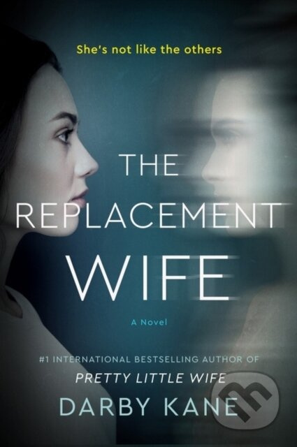 The Replacement Wife (A Novel) - Darby Kane