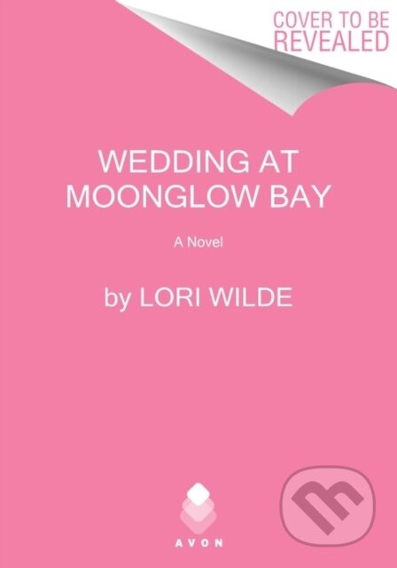 The Wedding at Moonglow Bay (A Novel) - Lori Wilde - kniha z kategorie Romantika