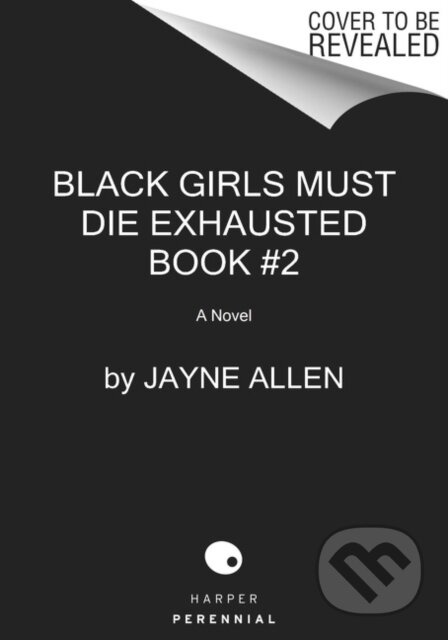 Black Girls Must Be Magic (A Novel) - Jayne Allen