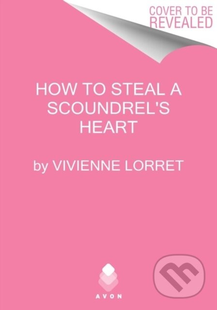 How To Steal A Scoundrels Heart - Vivienne Lorret - kniha z kategorie Romantika