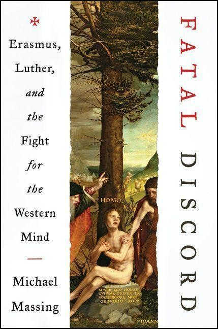 Fatal Discord (Erasmus, Luther, and the Fight for the Western Mind)