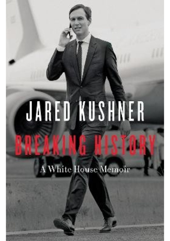 Breaking History (A White House Memoir) - Jared Kushner - kniha z kategorie Odborné a naučné