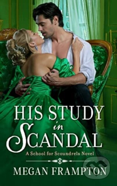 His Study in Scandal (A School for Scoundrels Novel)