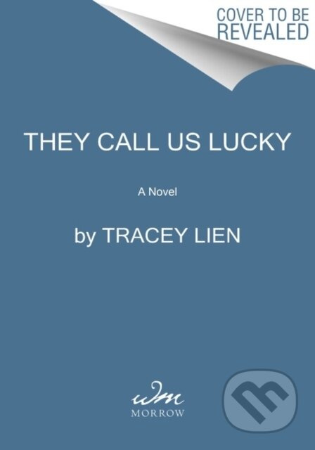 All That's Left Unsaid (A Novel) - Tracey Lien