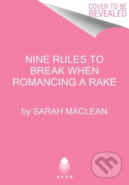 Nine Rules to Break When Romancing a Rake (A Novel)