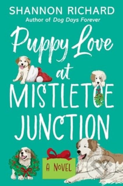 Puppy Love at Mistletoe Junction (A Novel) - Shannon Richard - kniha z kategorie Romantika