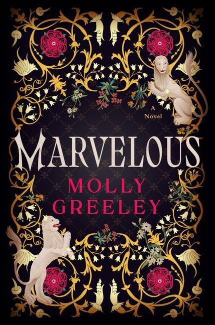 Marvelous (A Novel of Wonder and Romance in the French Royal Court)