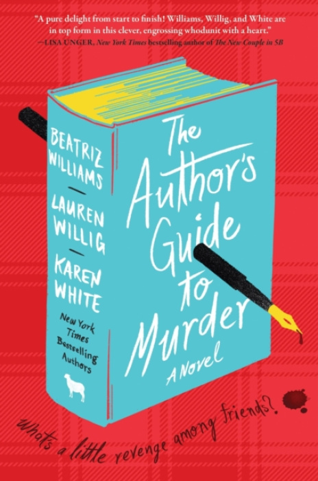 HarperCollins Publishers Inc Author's Guide to Murder - Williams, Beatriz a Willig, Lauren a White, Karen
