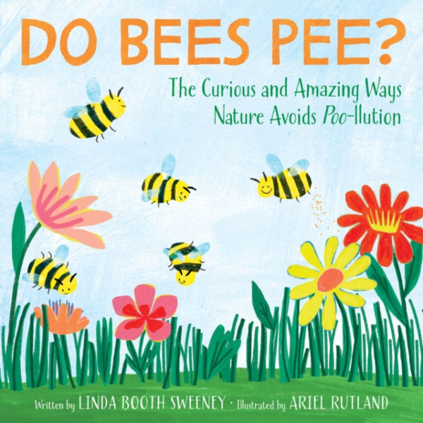 HarperCollins Publishers Inc Do Bees Pee? - Sweeney, Linda Booth