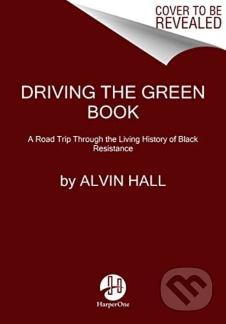 Driving the Green Book (A Road Trip Through the Living History of Black Resistance) - kniha z kategorie Humanitní a společenské vědy