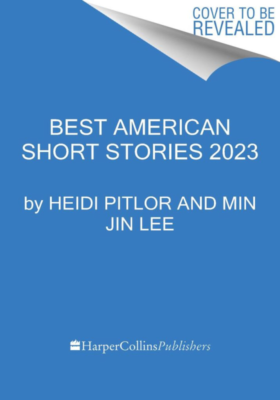The Best American Short Stories 2023 - Heidi Pitlor, Min Jin Lee