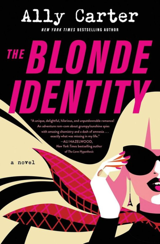 The Blonde Identity (A Novel) - Ally Carter