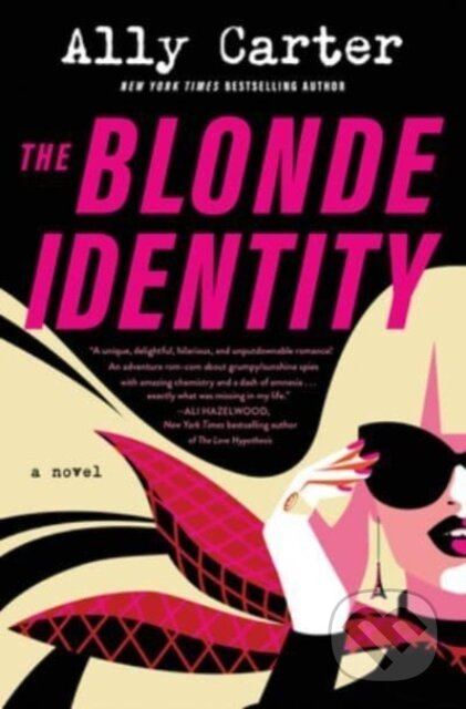 The Blonde Identity (A Novel) - Ally Carter