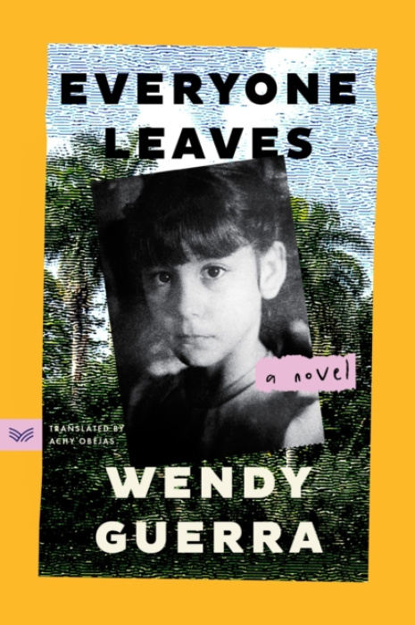 HarperCollins Publishers Inc Everyone Leaves - Guerra, Wendy