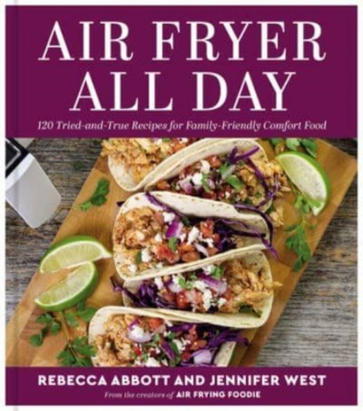 Air Fryer All Day - Jennifer West, Rebecca L. Abbott