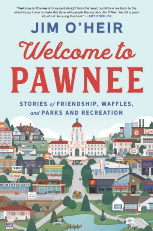 HarperCollins Publishers Inc Welcome to Pawnee - O'Heir, Jim
