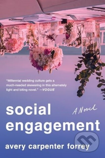 Social Engagement (A Novel) - Avery Carpenter Forrey - kniha z kategorie Společenská beletrie