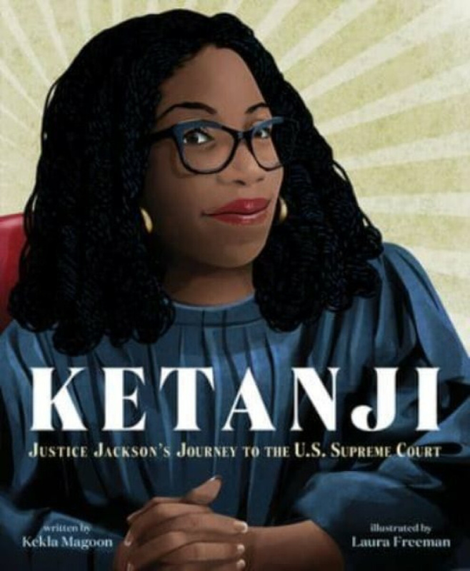 Ketanji (Justice Jackson's Journey to the U.S. Supreme Court)