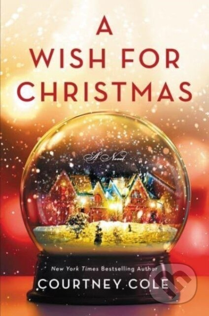 A Wish for Christmas (A Novel) - Cole Courtney - kniha z kategorie Romantika