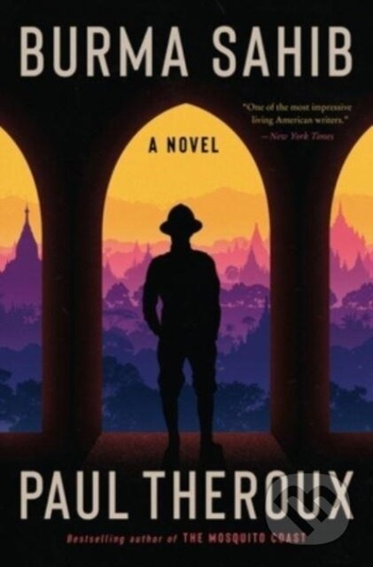 Burma Sahib (A Novel) - Paul Theroux