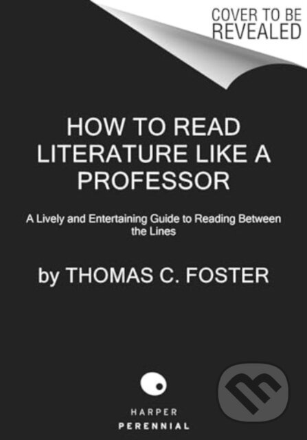 How to Read Literature Like a Professor [Third Edition] - kniha z kategorie Literární věda