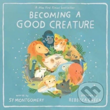 Becoming a Good Creature - Montgomery Sy - kniha z kategorie Pro děti