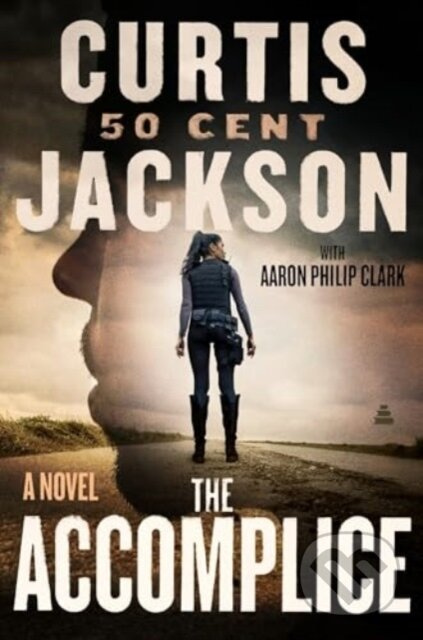 The Accomplice (A Novel) - Curtis "50 Cent" Jackson - kniha z kategorie Detektivky, thrillery a horory