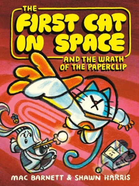 The First Cat in Space and the Wrath of the Paperclip - kniha z kategorie Pro děti