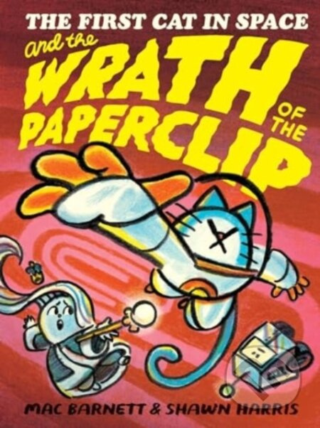 The First Cat in Space and the Wrath of the Paperclip - kniha z kategorie Pro děti