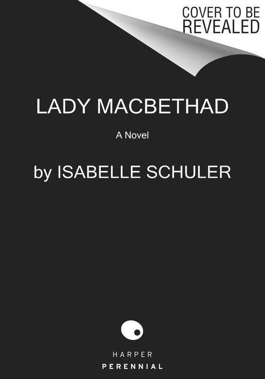 Queen Hereafter (A Novel of Lady Macbeth) - Isabelle Schuler