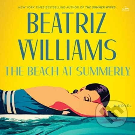 The Beach at Summerly CD (A Novel) - Beatriz Williams