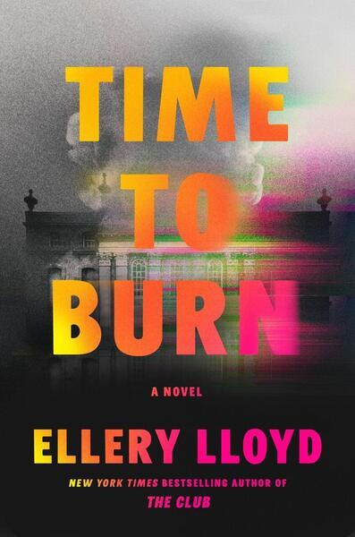Time to Burn -  Ellery Lloyd